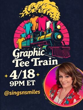 4/18 🚨 @singsnsmiles  GRAPHIC TEE TRAIN!